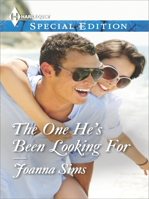 Title details for The One He's Been Looking For by Joanna Sims - Available